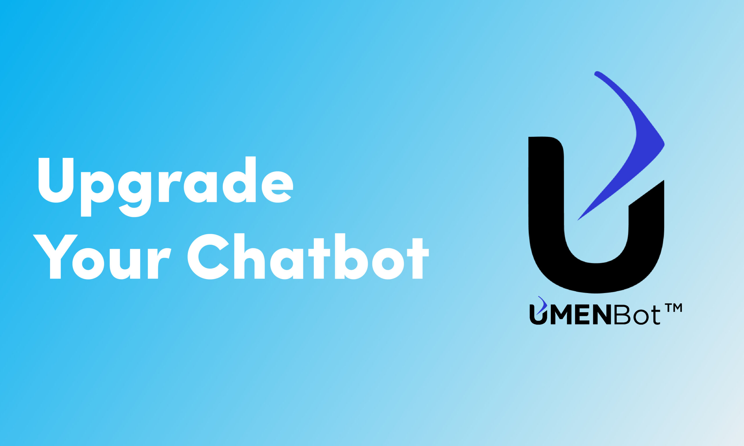 Upgrade your Chatbot